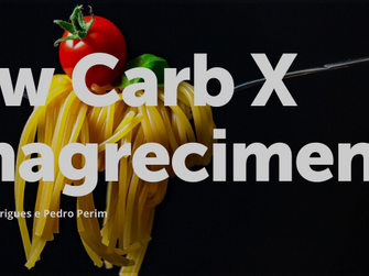 Finalmente entenda a Dieta Low Carb no Emagrecimento