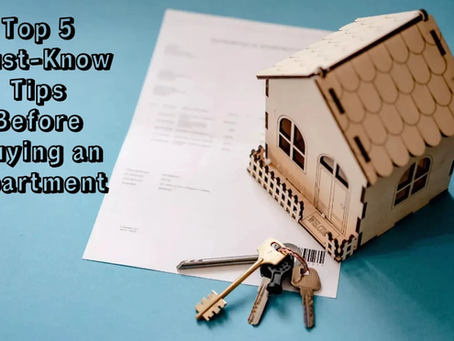 Don't Miss Out - Top 5 Must-Know Tips Before Buying an Apartment