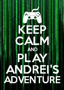 Se Apropie posterele cu Andrei's Adventure!!!