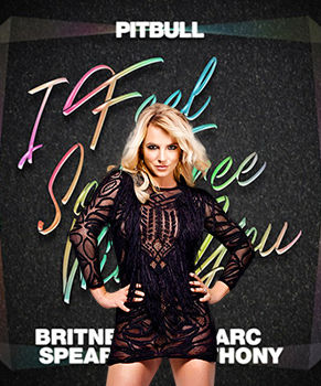 Pitbull Feat. Britney Spears & Marc Anthony - So Free With You (Edits)