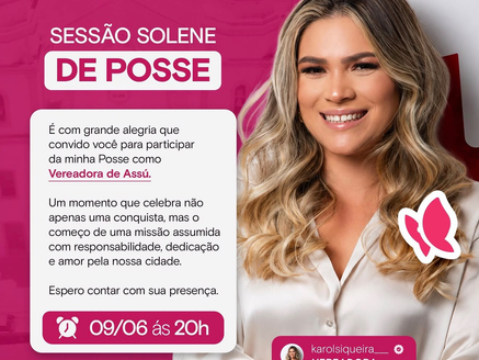 Karol Siqueira Convida População para Sessão Solene de Posse como Vereadora de Assú