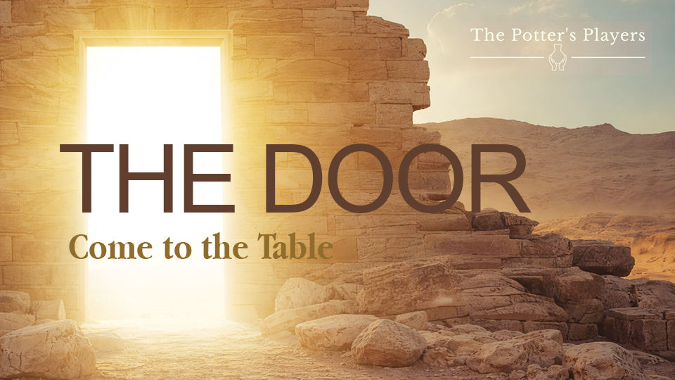 The Potter's Players       THE DOOR    April 1,2, & 3 