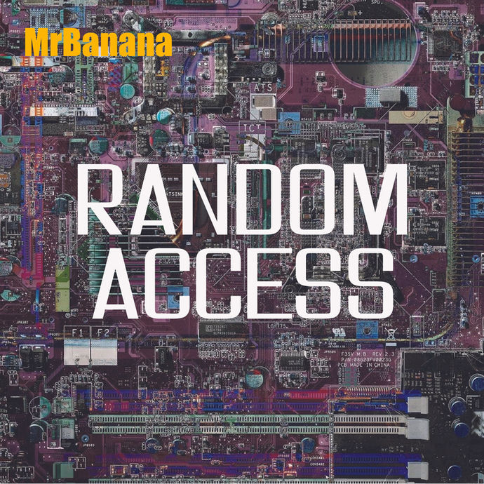 MrBanana- Random Access