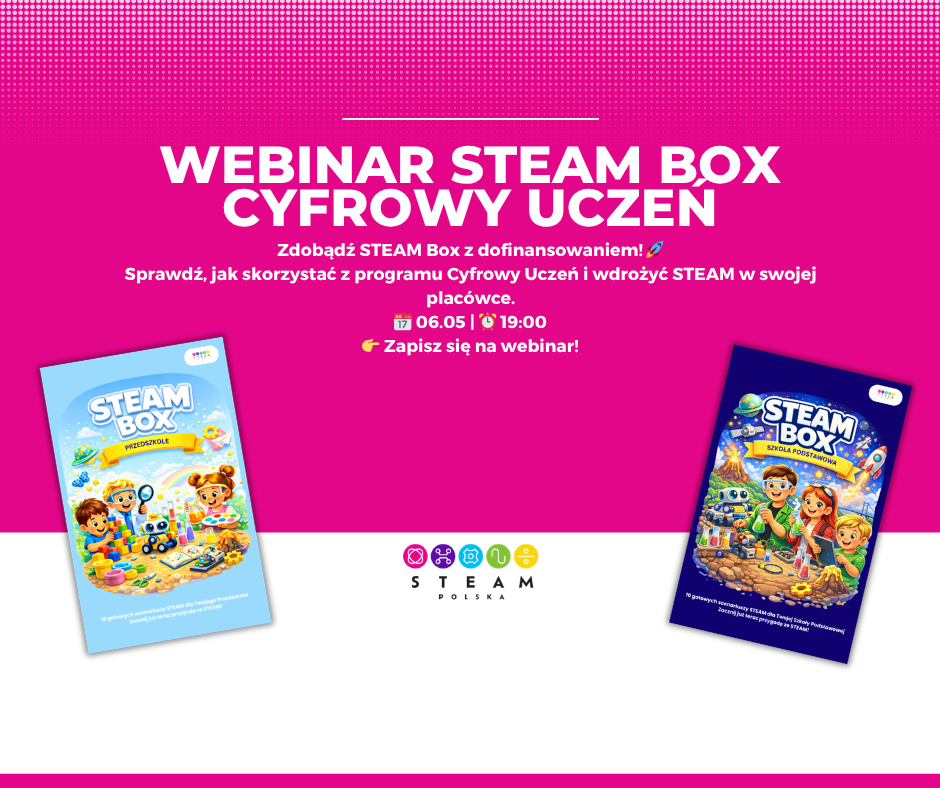 Webinar - STEAM BOX CYFROWY UCZEŃ
