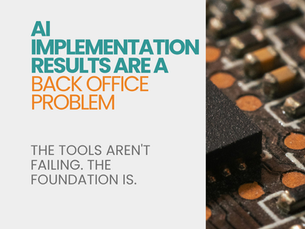AI Implementation Results Are a Back Office Problem