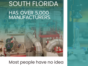 What Manufacturing in South Florida Reveals About This Region's Economy
