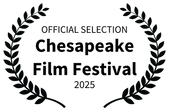 OFFICIAL SELECTION - Chesapeake Film Festival - 2025.png