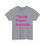 Thumbnail: Sarcasm Tee - Pink Eye Catching Unisex Shirt