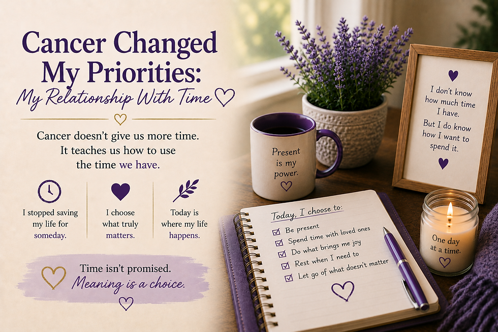 Cancer survivor reflecting on how cancer changed her priorities, with a journal about making time meaningful and focusing on what matters most.