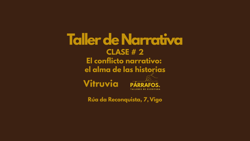 Clase#2: EL CONFLICTO NARRATIVO: EL ALMA DE LAS HISTORIAS