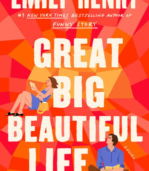 Great Big Beautiful Life by Emily Henry