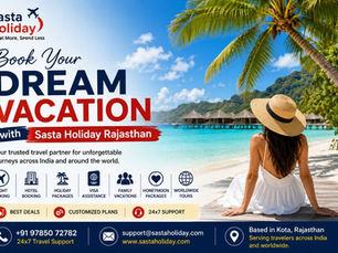 Book Your Dream Vacation with Sasta Holiday Rajasthan