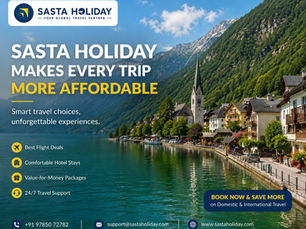 Sasta Holiday Makes Every Trip More Affordable