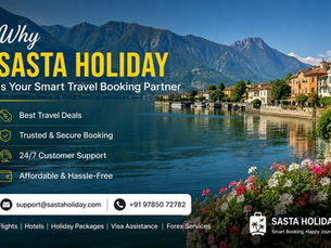 Why Sasta Holiday Is Your Smart Travel Booking Partner