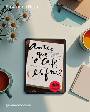 ebook Antes que o Café Esfrie do Toshikazu Kawaguchi