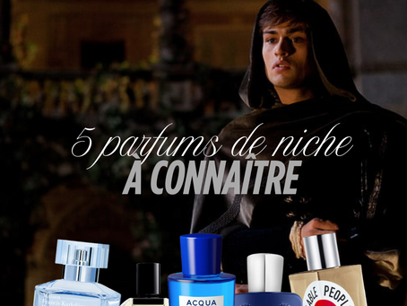 5 parfums masculins de niche (mais à connaître)