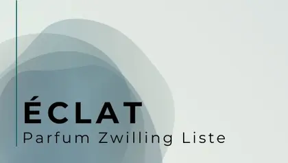 Vollständige Eclat Parfum Liste