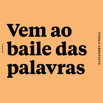 Bandeira com o verso "Vem ao baile das palavras", de Alexandre O’Neil.