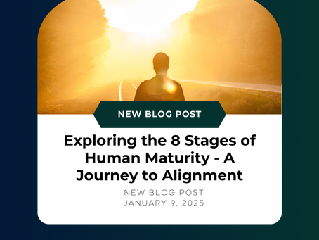 Exploring the 8 Stages of Human Maturity - A Journey to Alignment