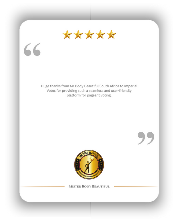 Client testimonial card for Imperial Votes pageant voting platform with five-star rating

Five-star review design for Imperial Votes secure voting and ticket sales services

Testimonial graphic for pageant voting platform highlighting professionalism and fast setup

Imperial Votes customer review showing reliable support and smooth event management