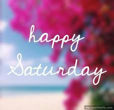 Happy Saturday