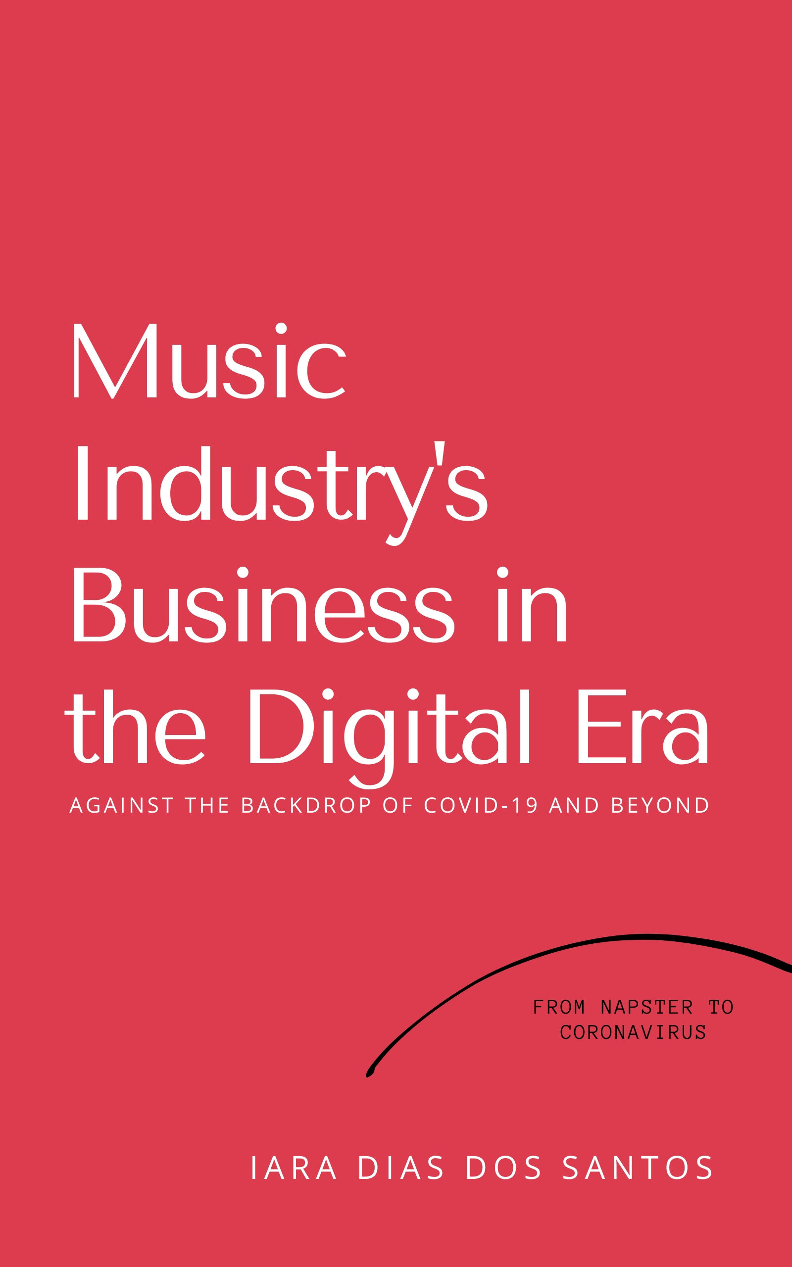 Music Industry's Business Models in the Digital Era: From Napster to Coronavirus