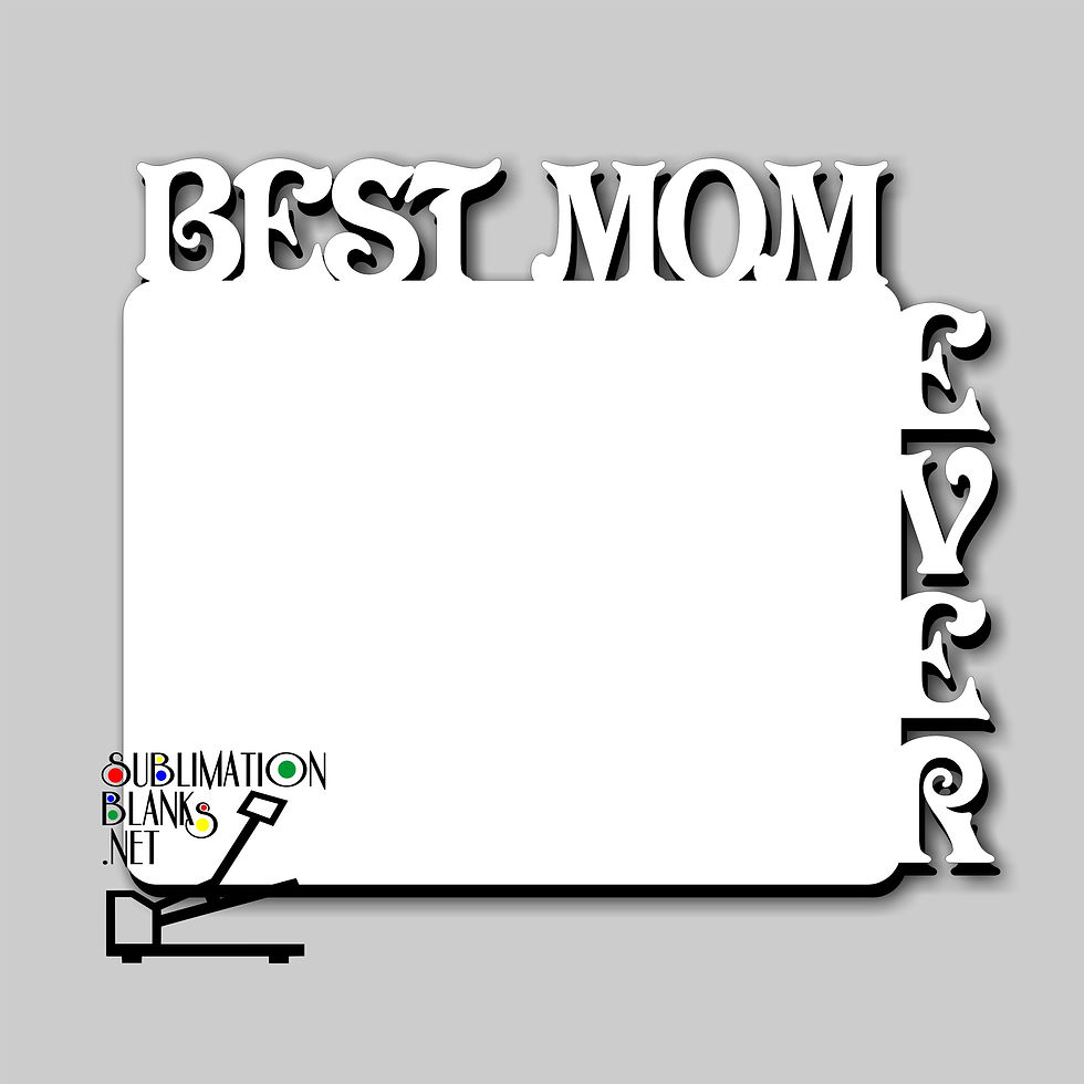 BEST MOM EVER Mothers day Gift Picture Frame Sublimation Blanks Photo Frame