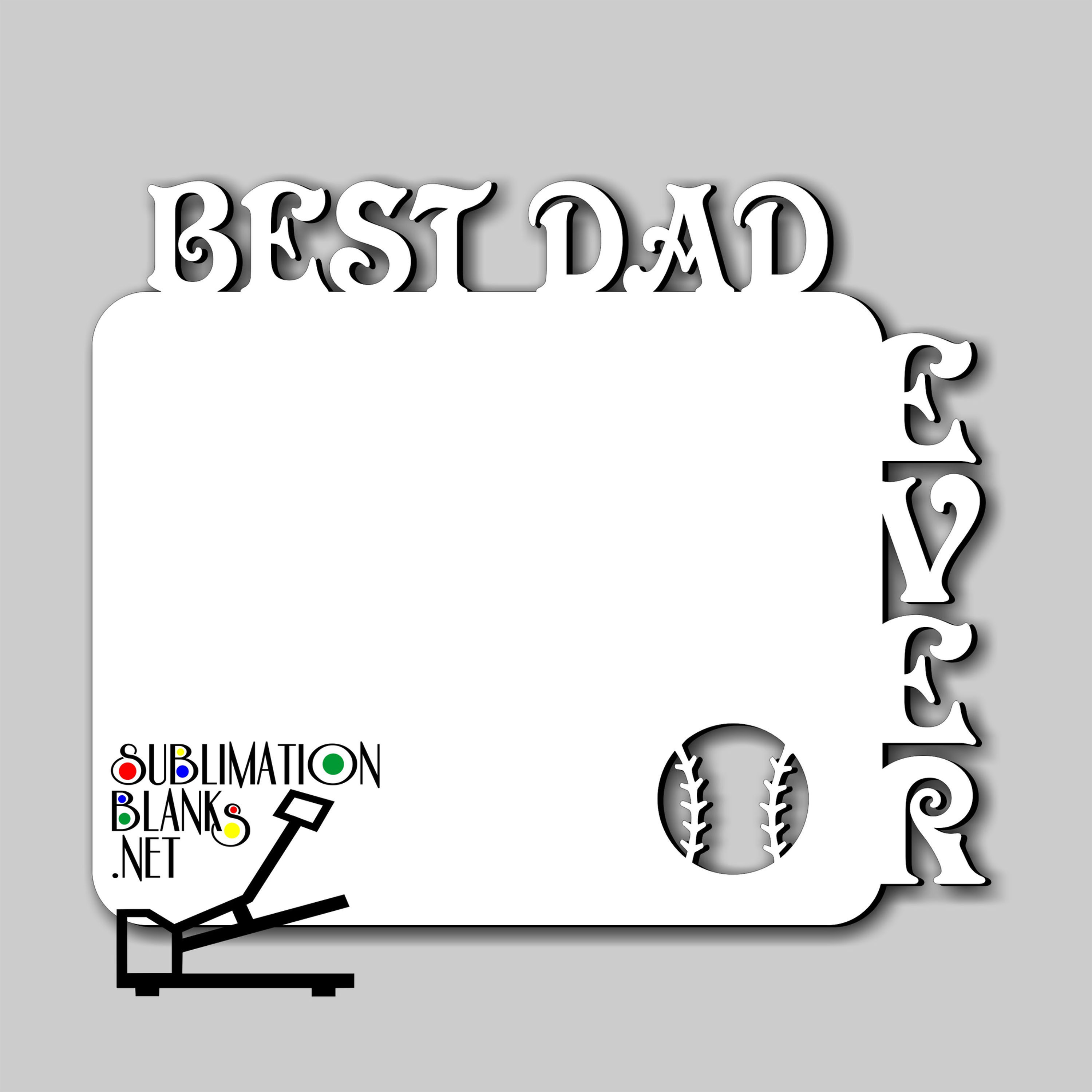 BEST DAD EVER BASEBALL SOFTBALL Picture Frame Sublimation Blanks Photo frame