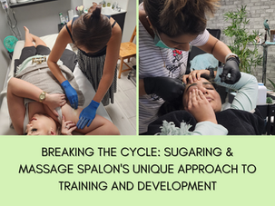 Breaking the Cycle: Sugaring & Massage Spalon's Unique Approach to Training and Development