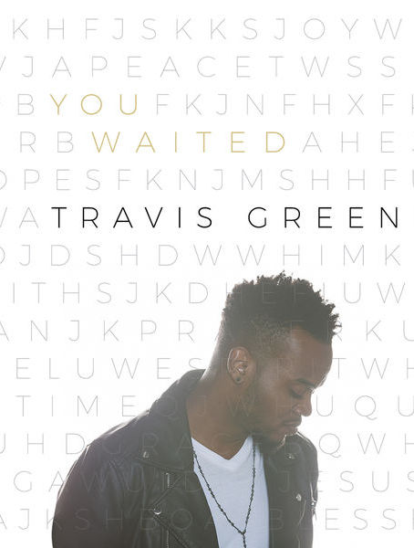 New Music Video: Travis Greene Releases Soul Stirring Ballad "You Waited"!
