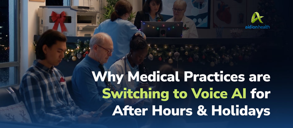 Why Medical Practices are Switching to Voice AI for After Hours & Holidays