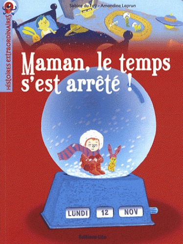 Maman, le temps s'est arrêté !
