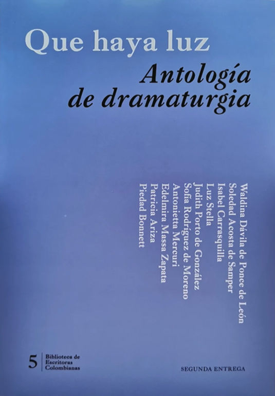 Que haya luz, Antología de dramaturgia