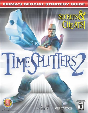 Cover of TimeSplitters 2 strategy guide featuring a muscular figure with sunglasses and a large weapon. Bold title text and "Secrets & Cheats!" in the upper-right.