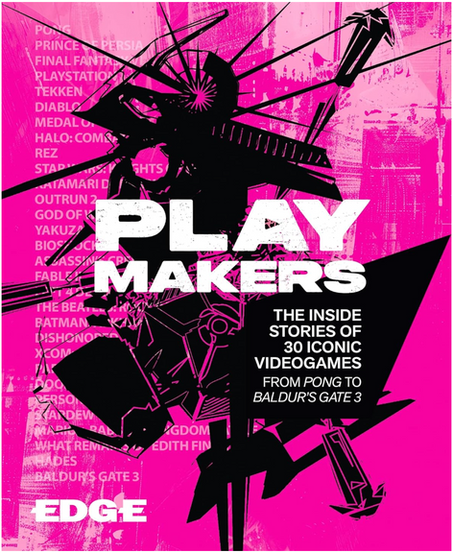 A vibrant pink and black book cover featuring a dynamic, abstract silhouette of a gaming character. Bold text reads "Playmakers," highlighting stories of 30 iconic video games. The tone is energetic and modern.