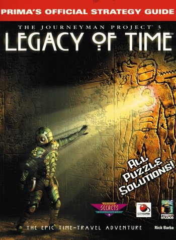 Cover of "The Journeyman Project 3: Legacy of Time" strategy guide. Features a sci-fi adventurer exploring ancient wall carvings, with text highlighting puzzle solutions.