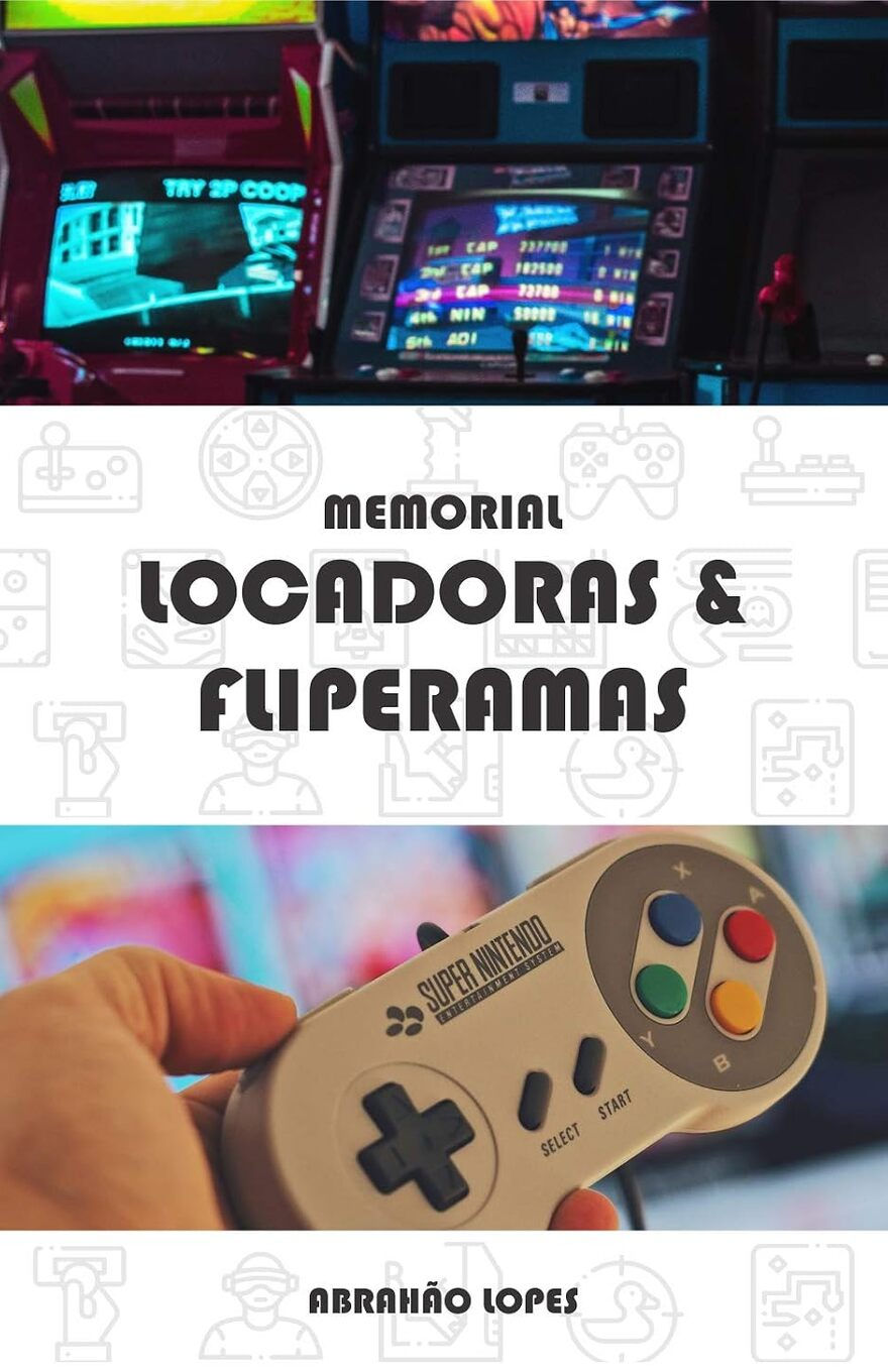 Arcade machines at the top of the cover, a Super Nintendo controller at the bottom, and the book’s title in the center, set against a white background with light gray gaming icons.