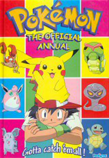 Cover of "Pokémon: The Official Annual," featuring Pikachu and Ash in the center. Surrounded by colorful Pokémon images, text reads "Gotta catch 'em all!"
