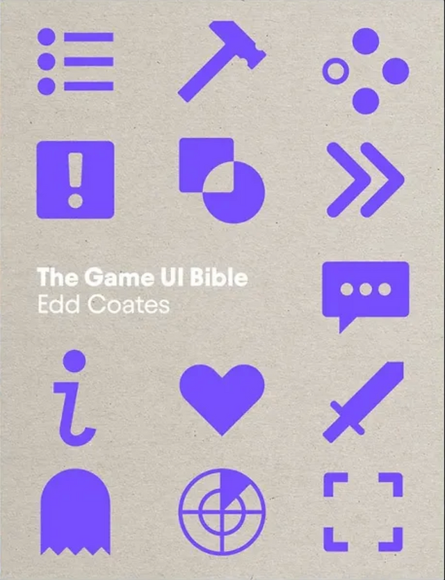 Cover of "The Game UI Bible" by Edd Coates. Features minimalist purple game icons on a beige background, including tools, shapes, and symbols.