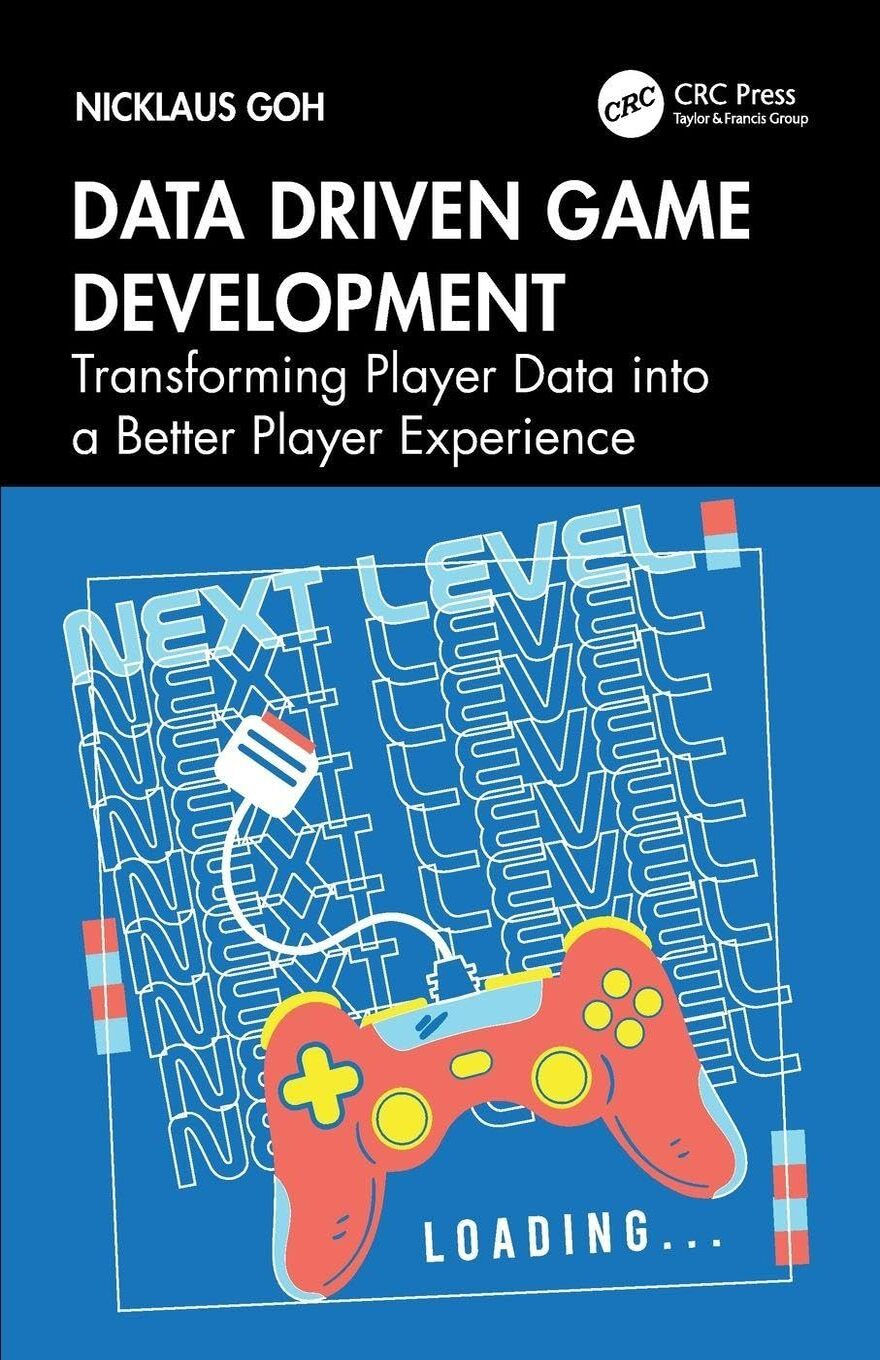 Book cover for “Data Driven Game Development,” featuring an orange and yellow game controller against a blue background, with the phrase “next level” written in cascading layers behind it.