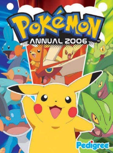 Cover of "Pokémon Annual 2006" featuring Pikachu in the foreground. Background shows various Pokémon with colorful, dynamic graphics. Energetic tone.
