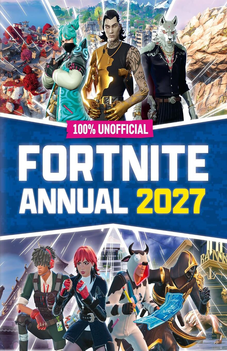 Unofficial Fortnite Annual 2027 cover featuring stylized characters at the top and bottom, with the book’s title centered against a blue background.