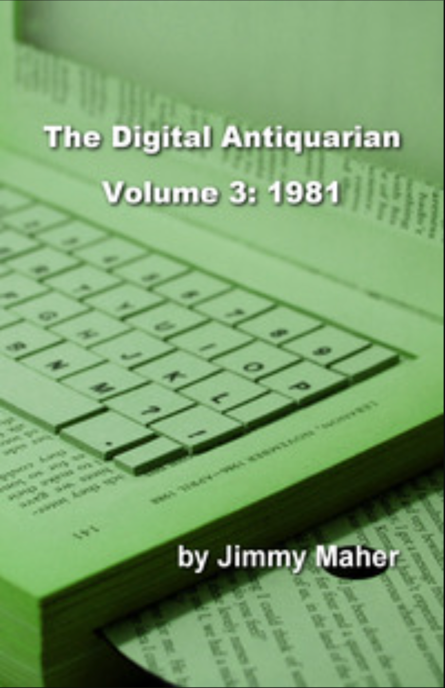 Book cover for “The Digital Antiquarian, Volume 3: 1981” featuring a green-tinted vintage computer keyboard over printed pages.
