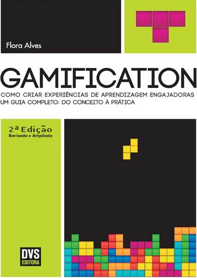 Cover of "Gamification" by Flora Alves. Bright Tetris-like blocks on a black background symbolize engaging learning experiences. Text in Portuguese.