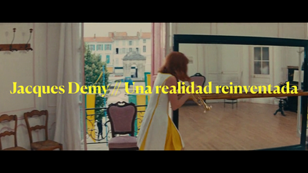 JACQUES DEMY // UNA REALIDAD REINVENTADA