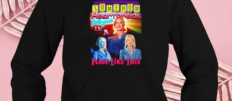 Welcome to this place somehow heartbreak feels good in a place like this shirt