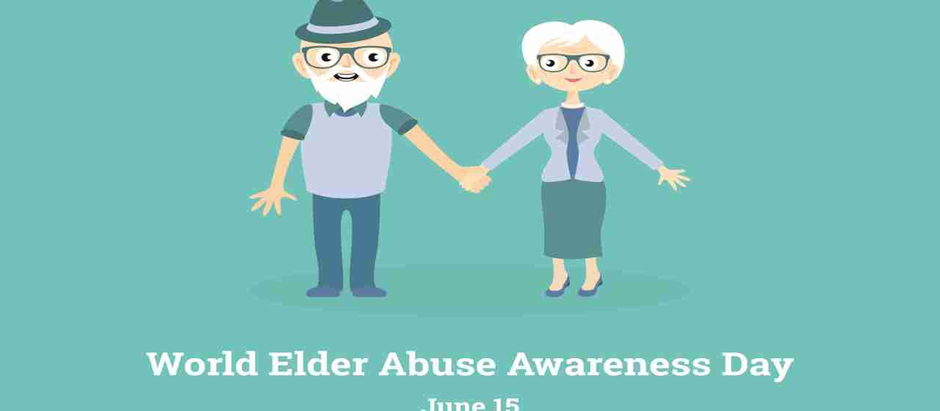World Elder Abuse Awareness Day – June 15, 2023 World