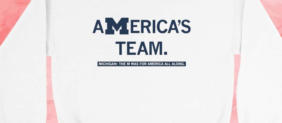 America’s team Michigan the M was for America all along shirt
