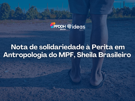 Nota de solidariedade à perita em antropologia do MPF, Sheila Brasileiro