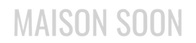 MAISON_SOON_260_x_57_px_edited.png